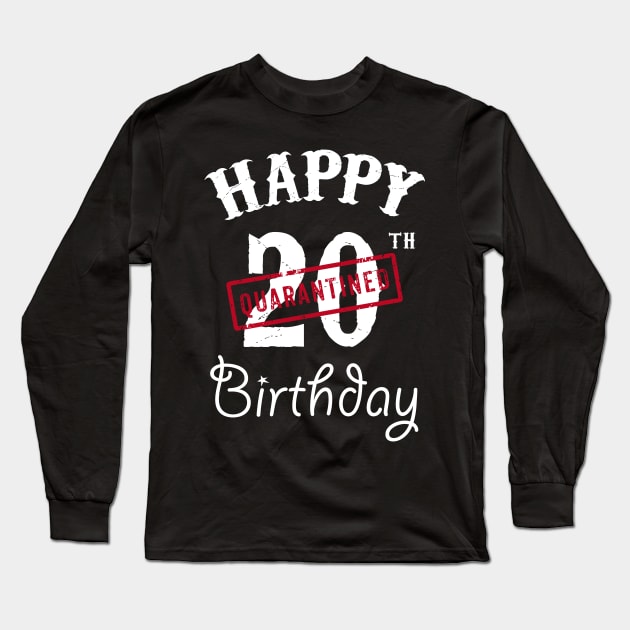 Happy 20th Quarantined Birthday Long Sleeve T-Shirt by kai_art_studios